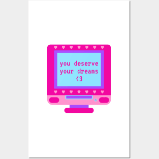 You Deserve Your Dreams Retro Computer Posters and Art